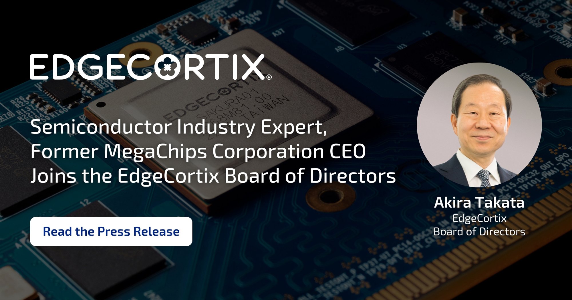Semiconductor Industry Expert, and Former MegaChips CEO Joins EdgeCortix Board of Directors